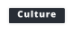 Culture
